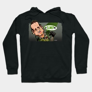 He Slimed Me Hoodie